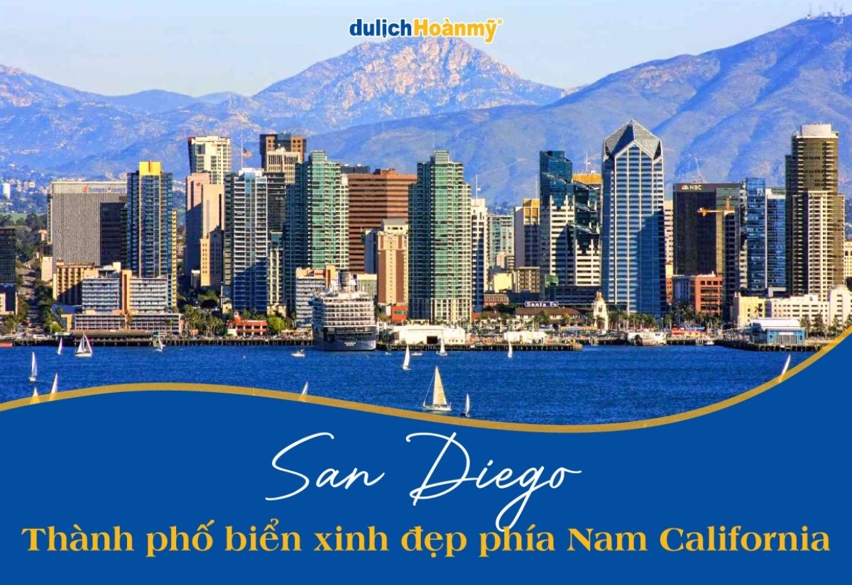 San Diego - Khám phá Thành phố biển xinh đẹp Nam California 2 san diego